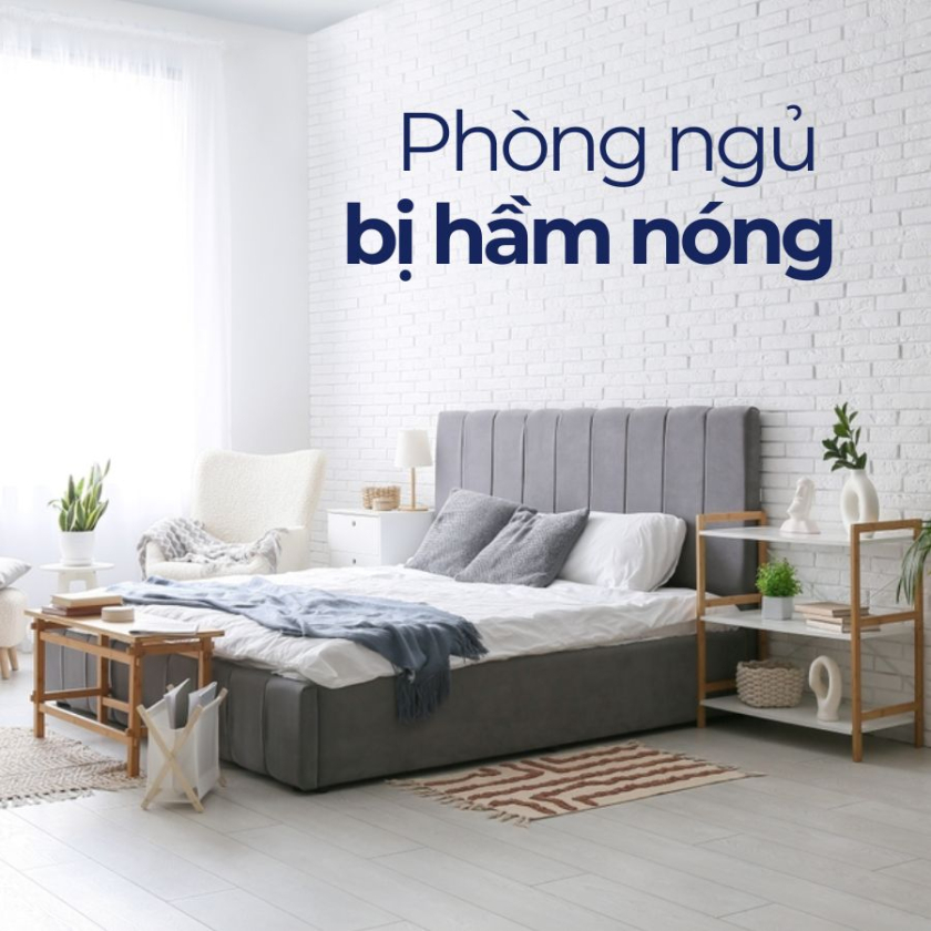 phòng ngủ bị hầm nóng